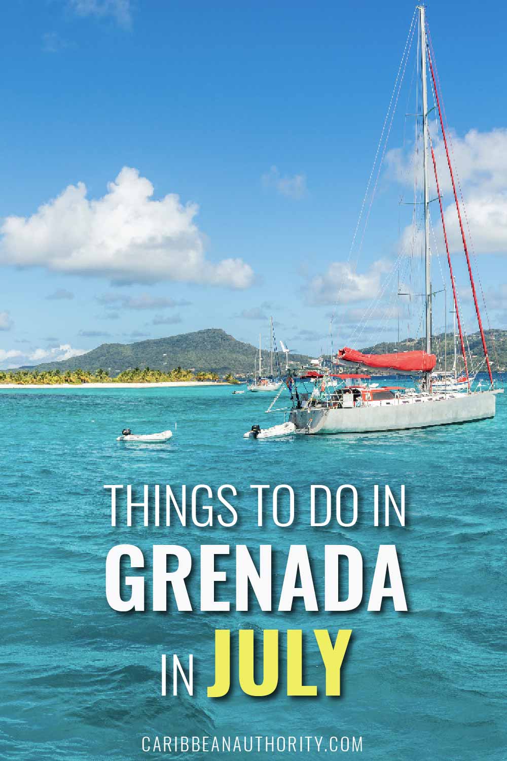 Grenada in July when the Crowds are Low and the Sun Still Shines